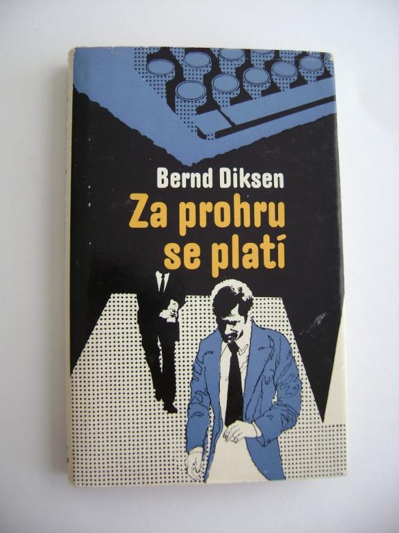 Bernd Diksen: ZA PROHRU SE PLATÃ (detektivnÃ­ pÅÃ­bÄh, 1974)