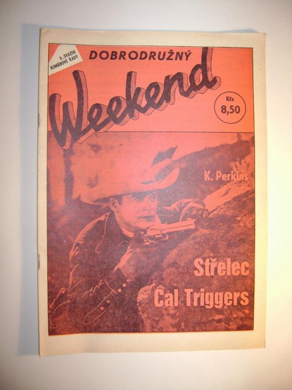K. Perkins: STÅELEC CAL TRIGGERS - edice DobrodruÅ¾nÃ½ Weekend 1992 / sv. 2