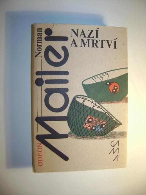 Norman Mailer: NAZÃ A MRTVÃ (vyd. 1986, vÃ¡lka v TichomoÅÃ­)