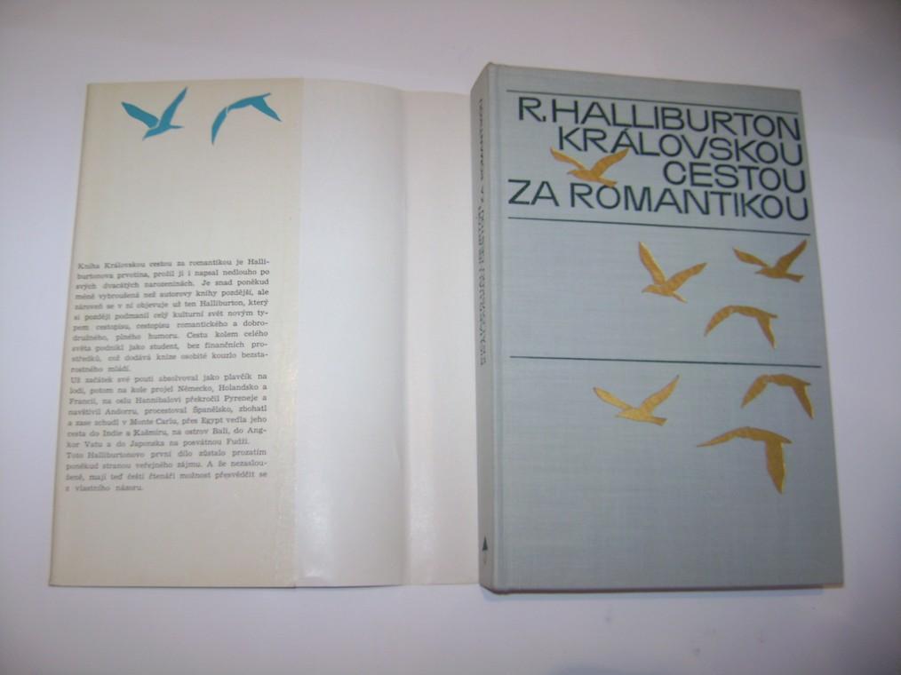 Richard Halliburton - KRÃLOVSKOU CESTOU ZA ROMANTIKOU (1971, cestopis, fotografie) (A)