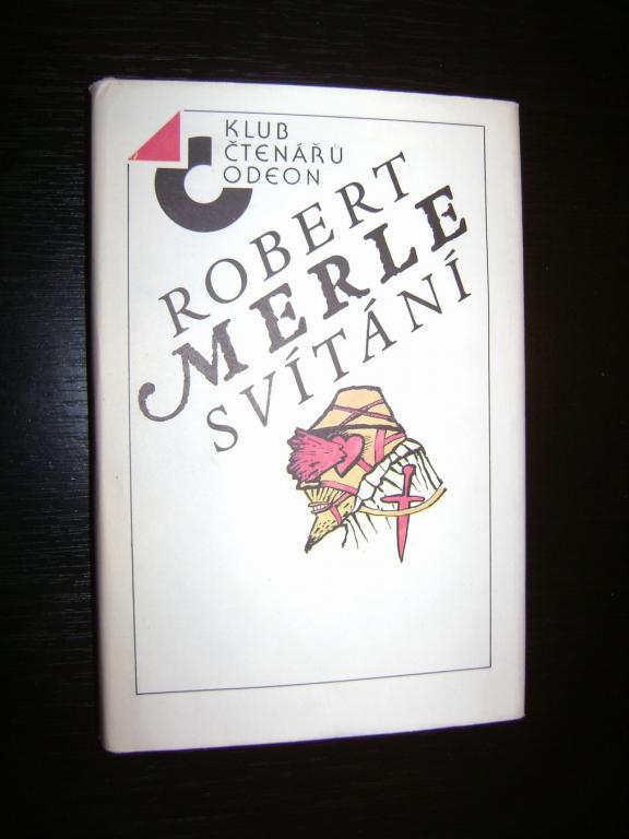 Robert Merle: SVÃTÃNÃ (1988, historickÃ¡ sÃ¡ga) (A