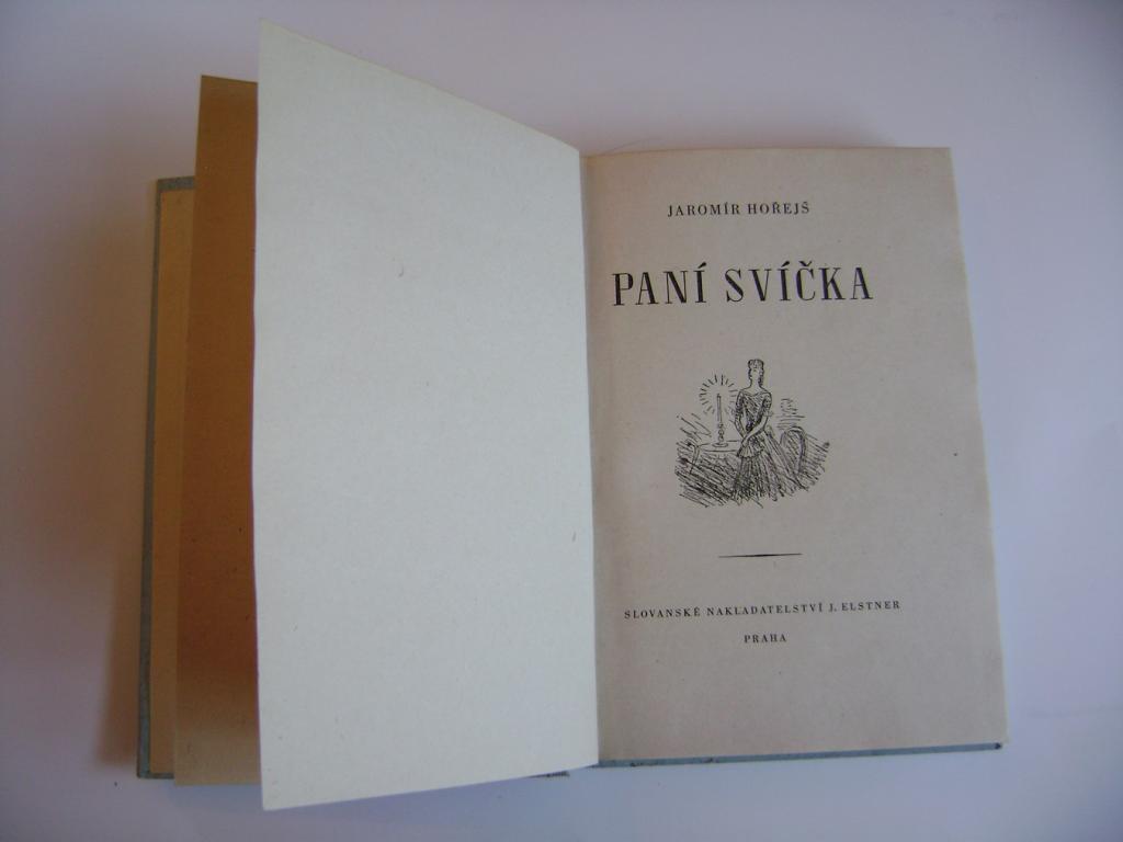 JaromÃ­r HoÅejÅ¡: PANÃ SVÃÄKA (romÃ¡n, 1943) (A)