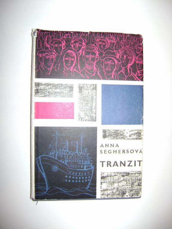 Anna SeghersovÃ¡: TRANZIT (1965) (A)