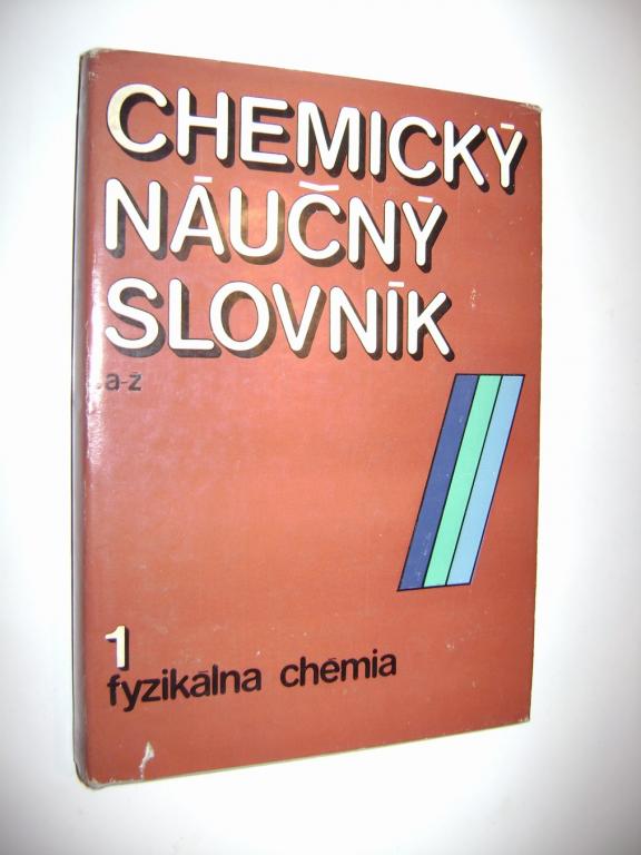 ChemickÃ½ nÃ¡uÄnÃ½ slovnÃ­k A-Å½ - fyzikÃ¡lna chÃ©mia (1983) (A)