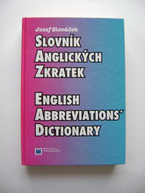 Josef SlovÃ¡Äek: SlovnÃ­k anglickÃ½ch zkratek (2000) (A)