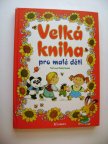 Velká kniha pro malé děti, il. Adolf Dufek (2012) (A)