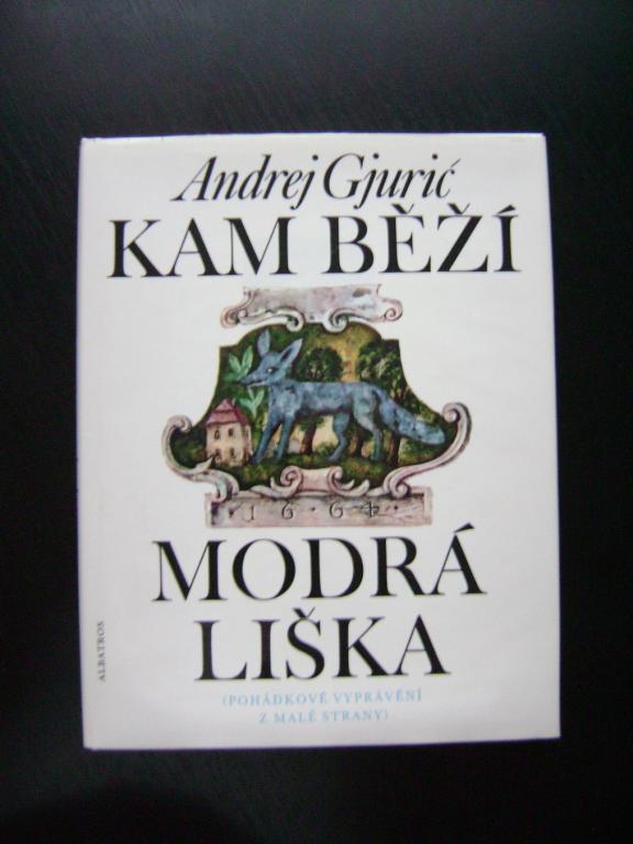 Andrej Gjurič: Kam běží modrá liška (1989) (A)