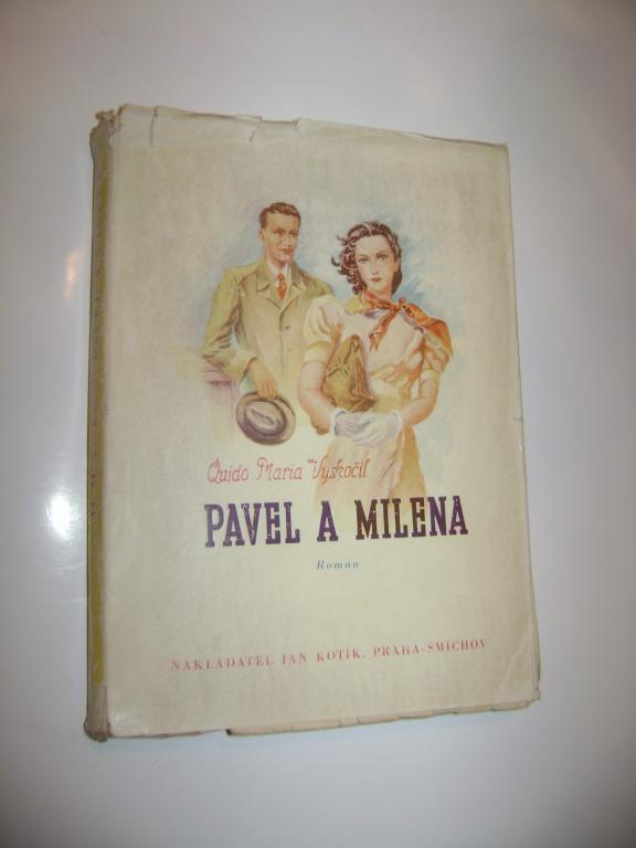 Quido Maria Vyskočil: Pavel a Milena (1944) (A)