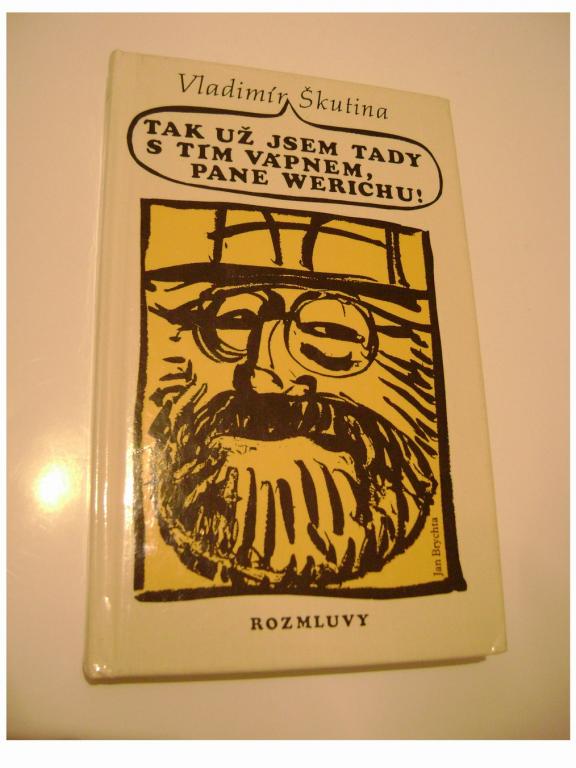 V. Škutina: Tak už jsem tady s tím vápnem, pane Werichu (1990) (A)
