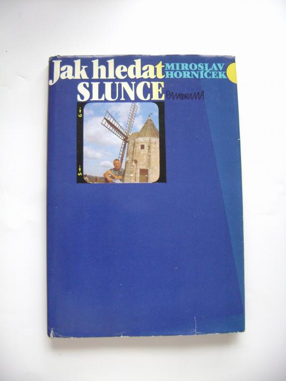 Miroslav Horníček: Jak hledat slunce (1980) (A)