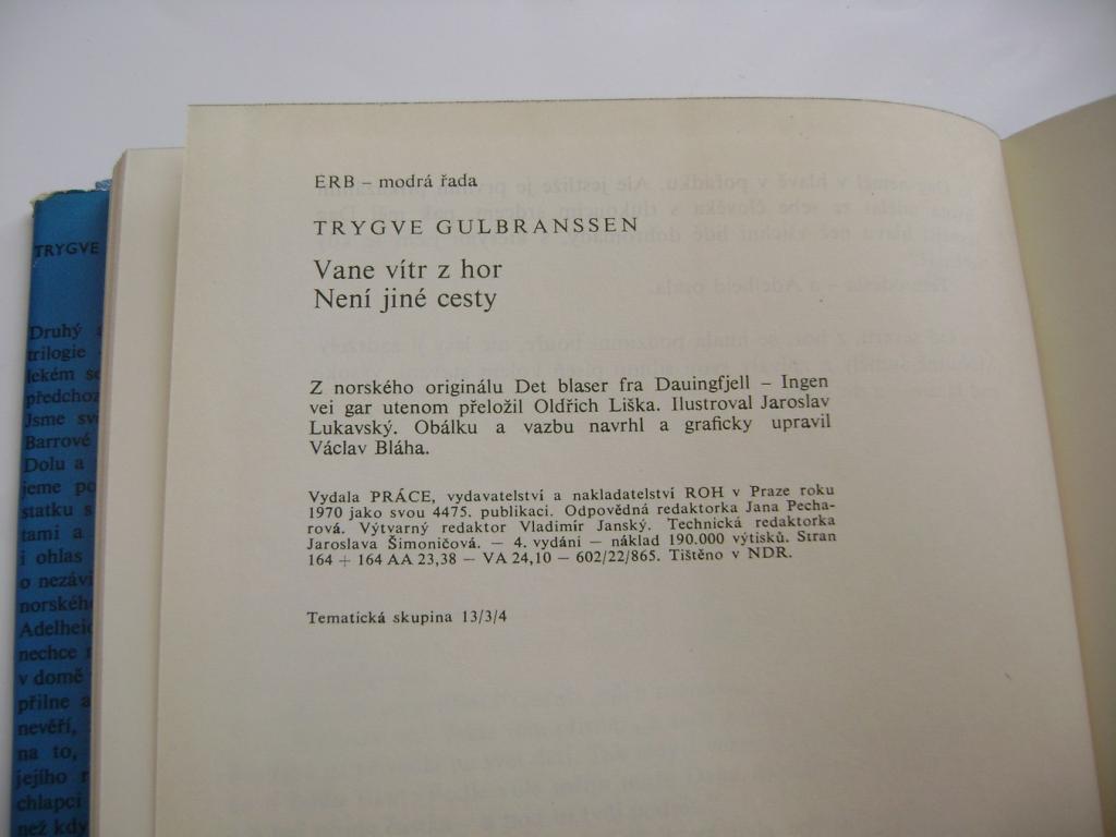 Trygve Gulbranssen: Vane vítr z hor, Není jiné cesty (1970) (A)
