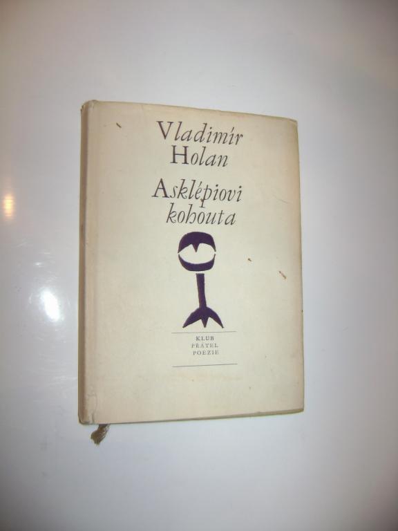 Vladimír Holan - Asklépiovi kohouta (1970) (A)