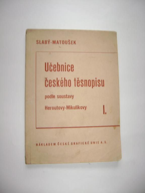 Slabý, Matoušek: Učebnice českého těsnopisu I. (1942) (A)
