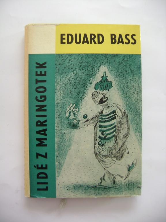 EDUARD BASS: LIDÉ Z MARINGOTEK (PŘÍBĚHY JEDNÉ NOCI, 1960) (A)