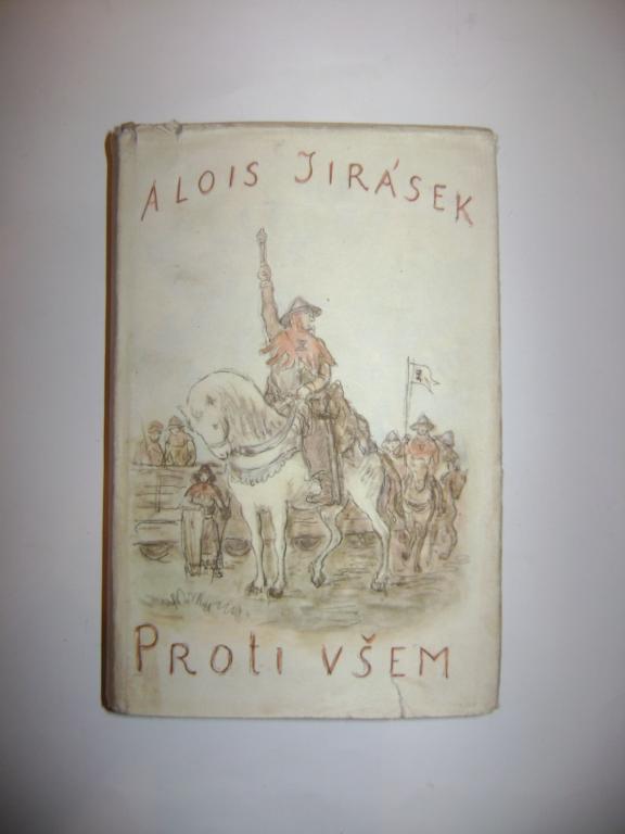 Alois Jirásek - Proti všem (1961) (A)