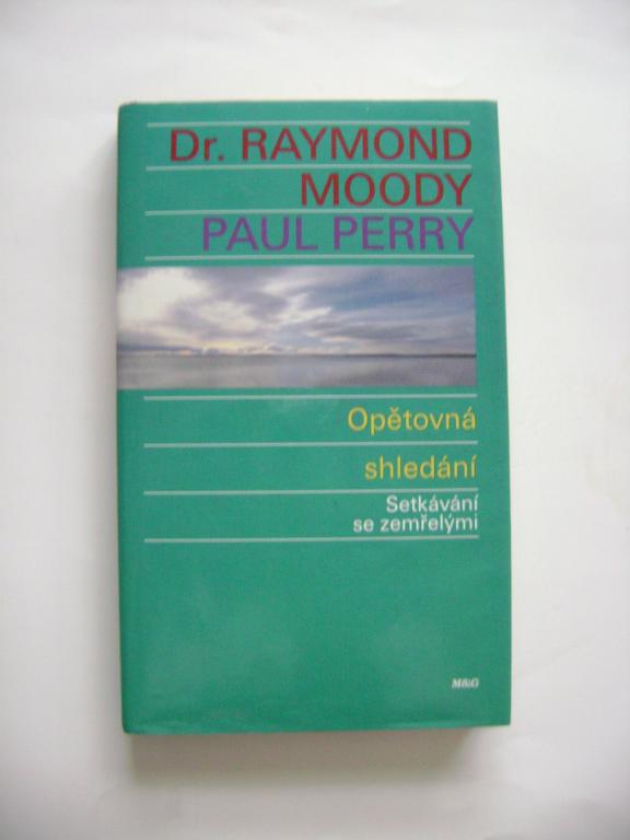 Raymond Moody: Opětovná shledání (1994) (A)