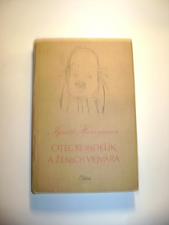 Ignát Herrmann: Otec Kondelík a ženich Vejvara (1974) (A)