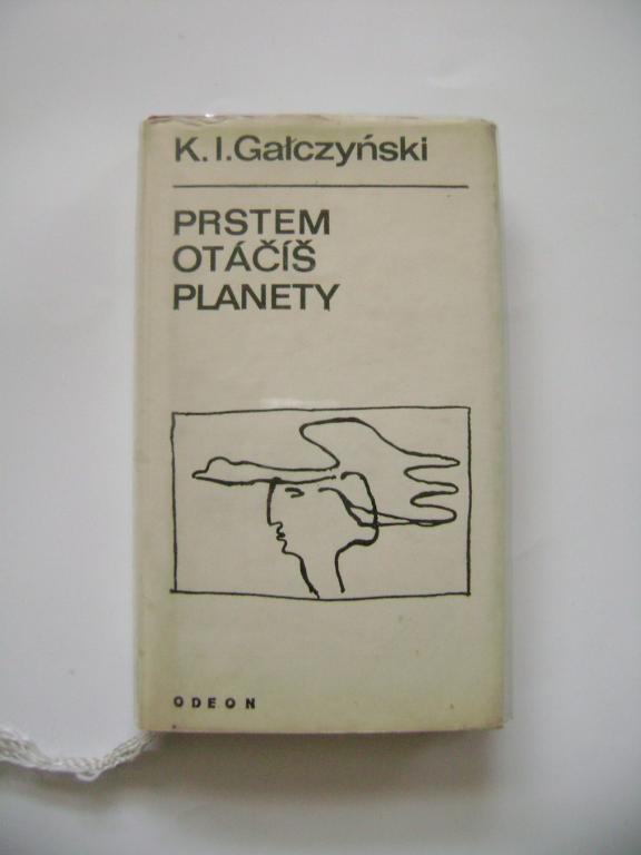  Konstanty Ildefons Gałczyński: Prstem otáčíš planety (1973) (A)
