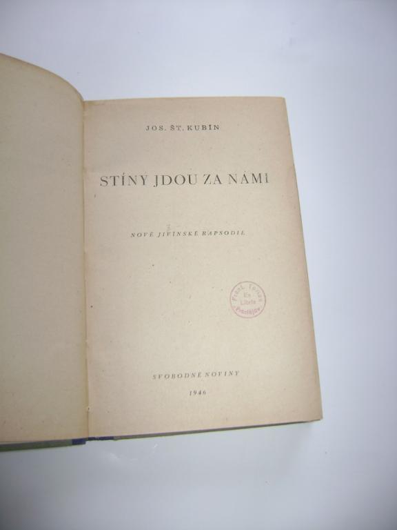 Josef Štefan Kubín: Stíny jdou za námi (1946) (A)