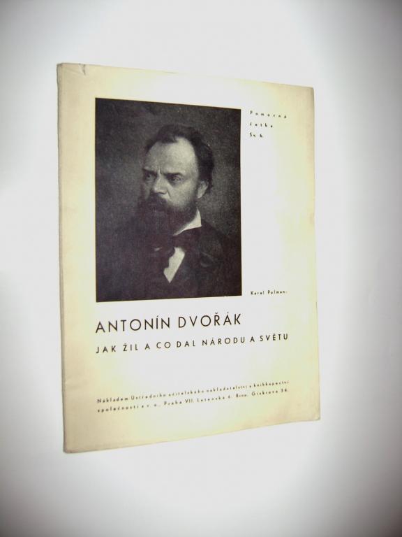 Antonín Dvořák jak žil a co dal národu a světu (1941) (A) 